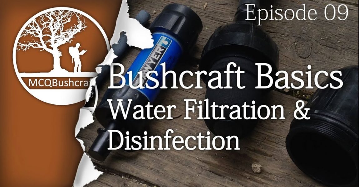 Bushcraft Basics Ep09: Water Filtration & Disinfection
