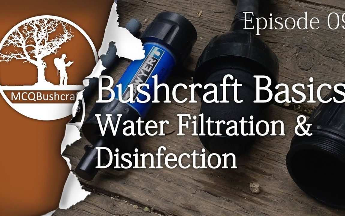 Bushcraft Basics Ep09: Water Filtration & Disinfection