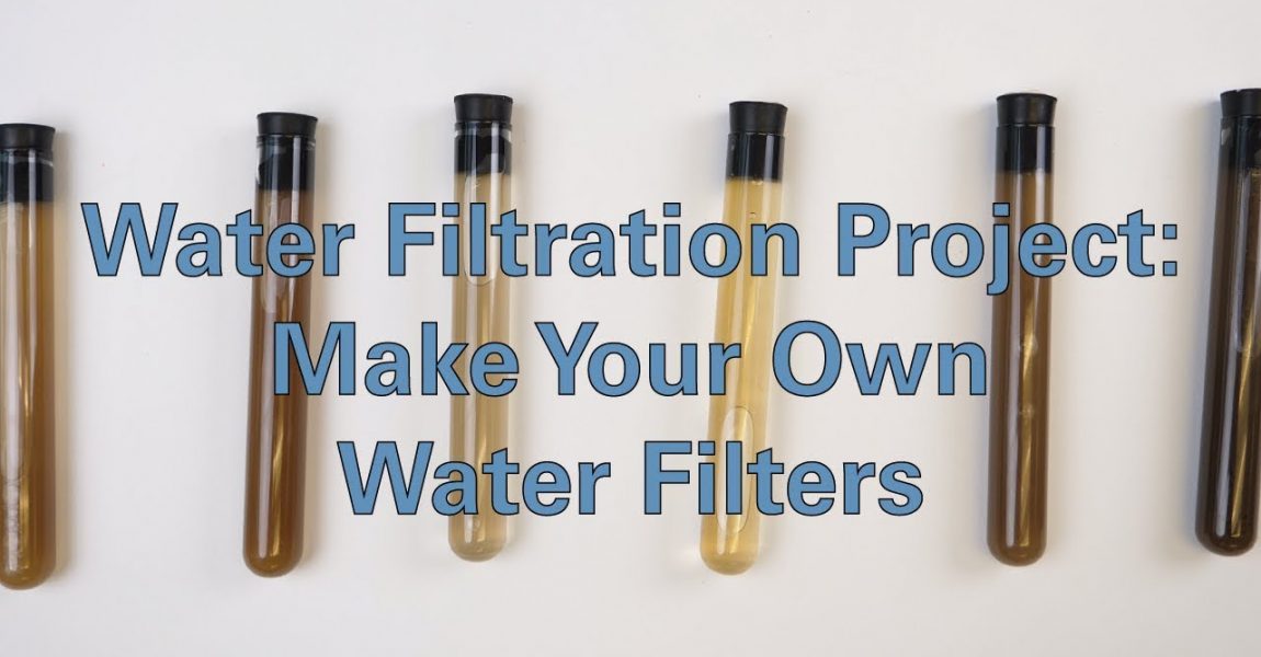 Water Filtration Project: Make Your Own Water Filters