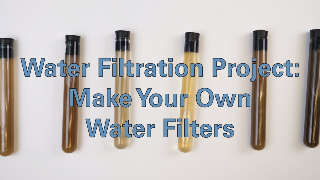 Water Filtration Project Make Your Own Water Filters