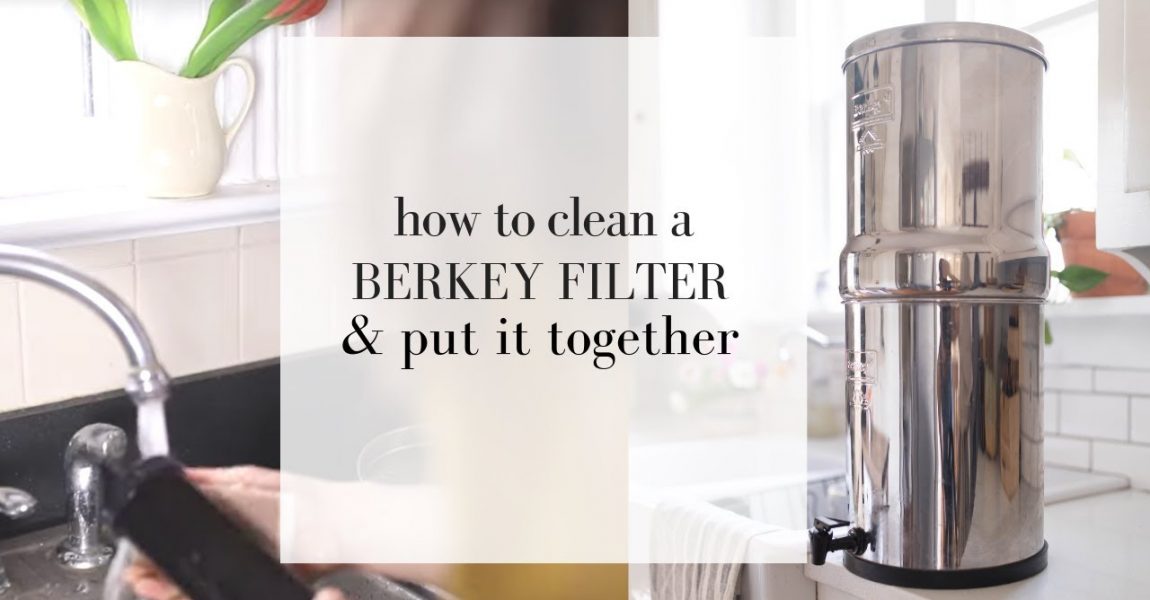 How to Clean a Berkey Water Filter