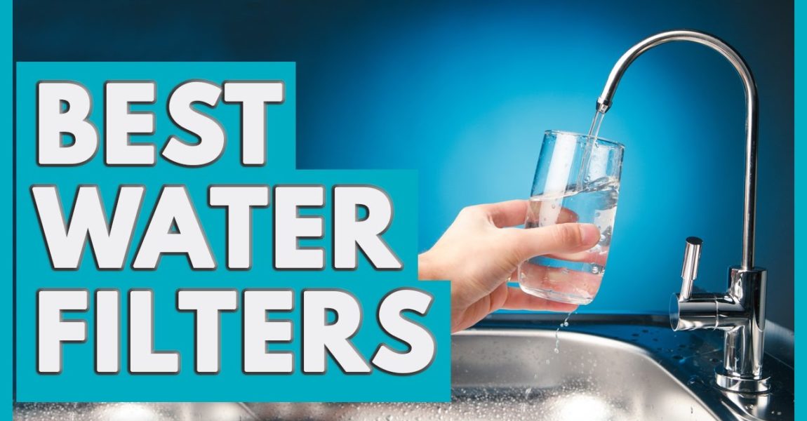 7 Best Water Filters 2018