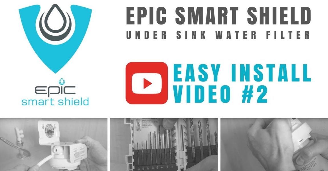 Epic Smart Shield Under Sink Water Filter | Installation Video #2