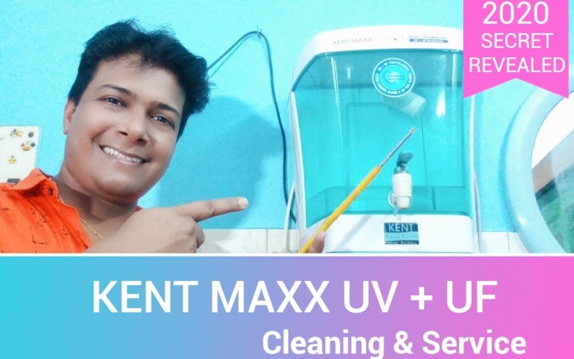 Kent MAXX UV + UF service - cleaning at HOME | Kent Maxx Water Purifier Cleaning 2020