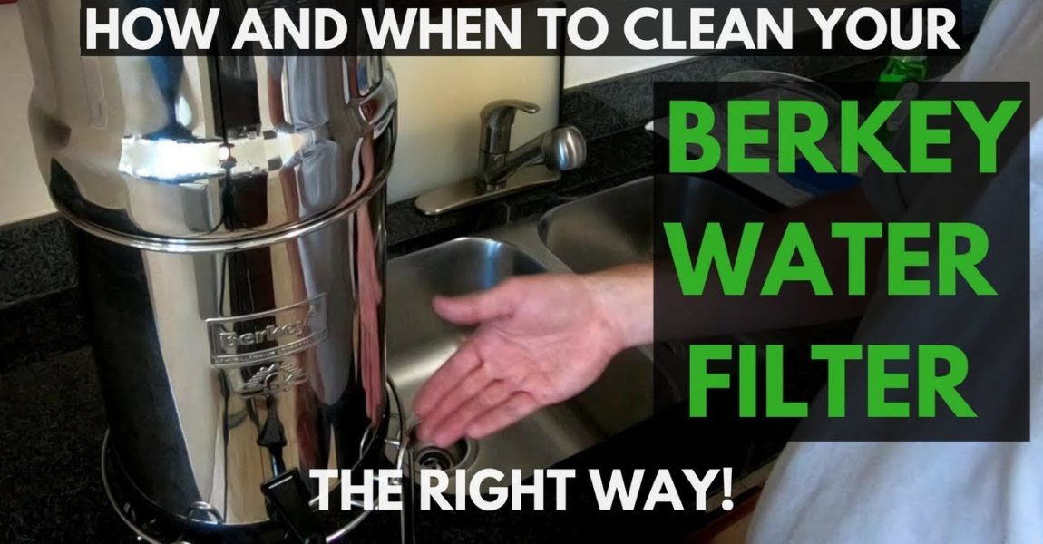 How To Clean Berkey Water Filters THE RIGHT WAY