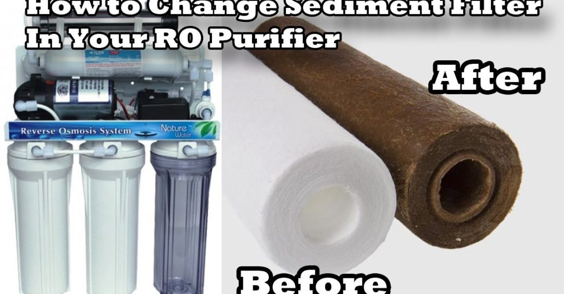 How to Change a Sediment Filter in your RO Water purifier- Step by Step Process