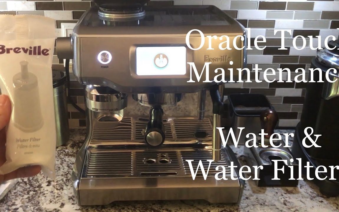 Breville Oracle Touch Maintenance - Water and Water Filters