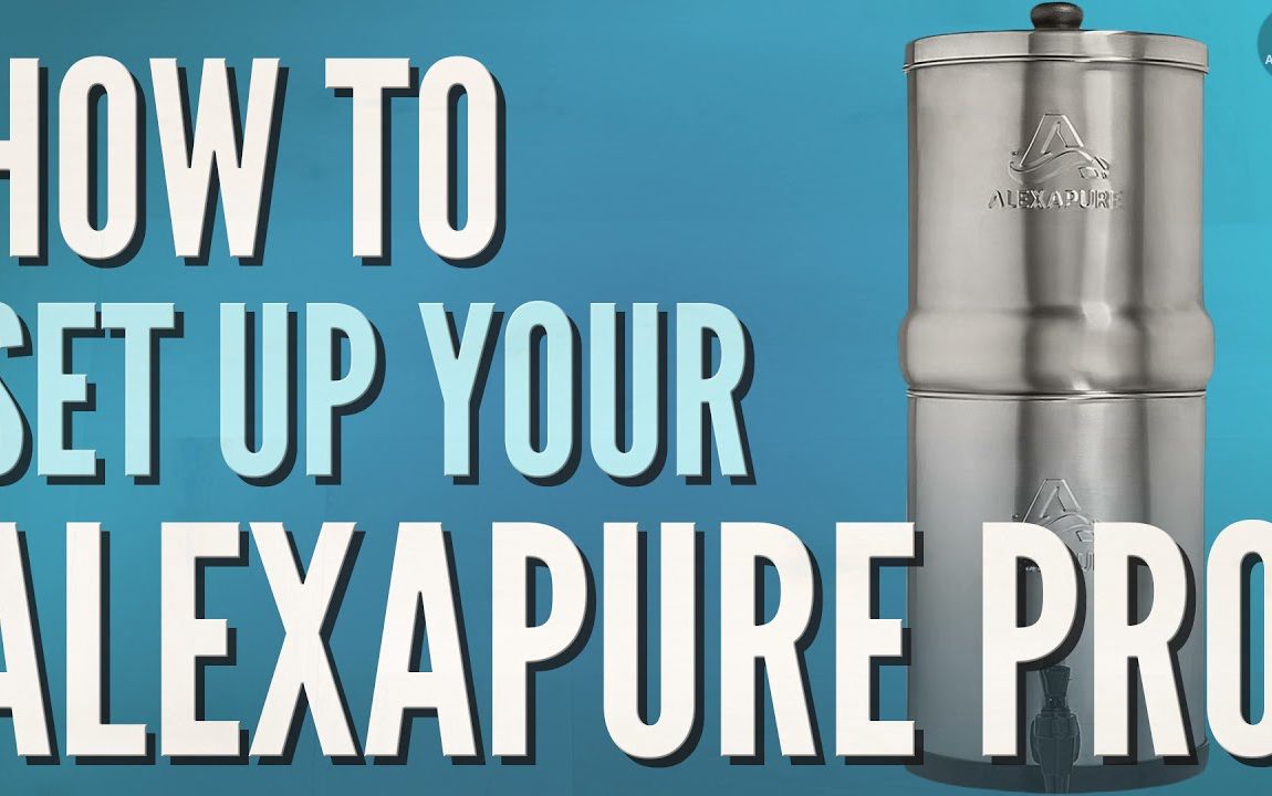 How to Set Up Your Alexapure Pro Gravity Powered Water Filtration System