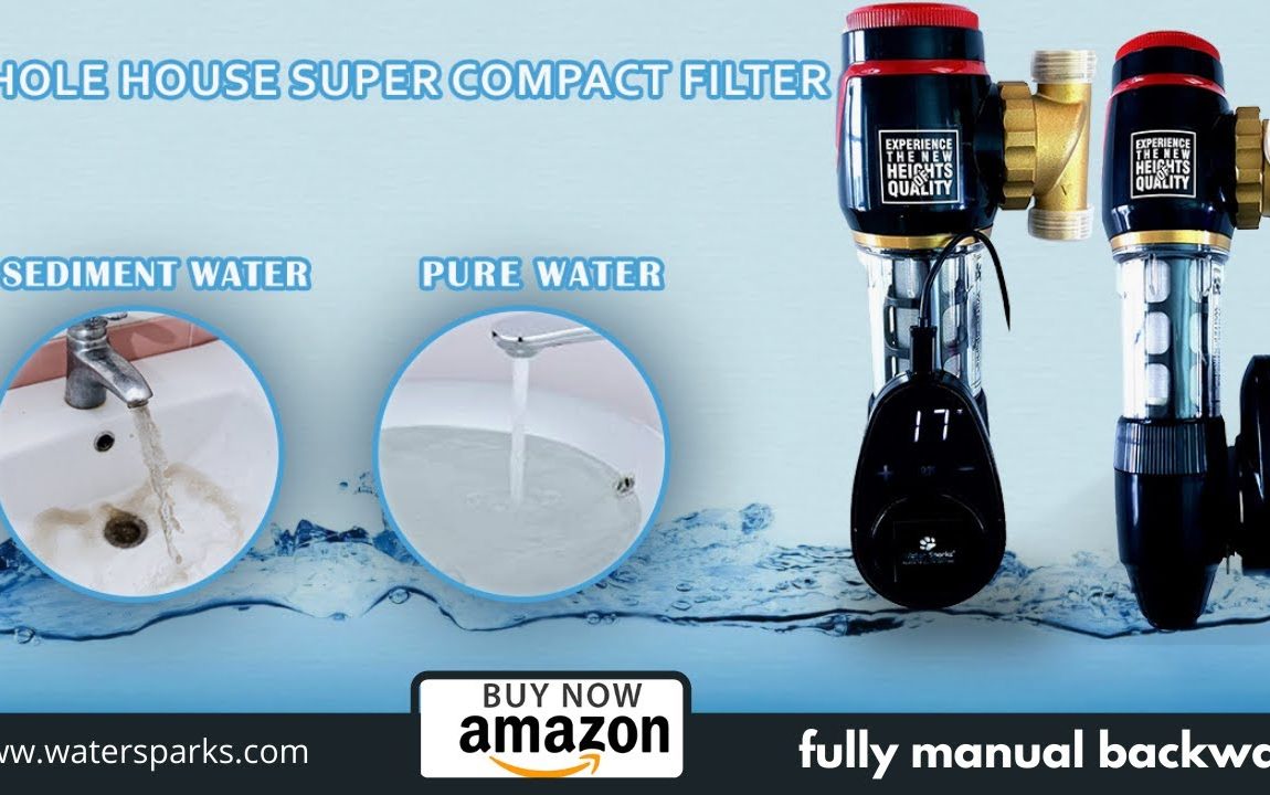 Super Compact Whole House Water Filtration with Fully Manual Backwash System | Water Sparks