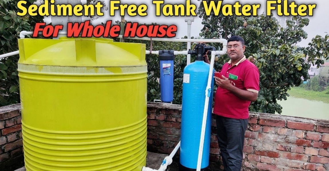 Tank Water Filter For Home | Sediment Free Water For Whole House | Installation | Price | Review