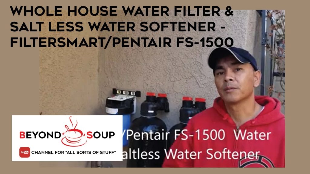 FilterSmart/Pentair Whole House Water Filter & Salt-less Water Softener DIY Installation