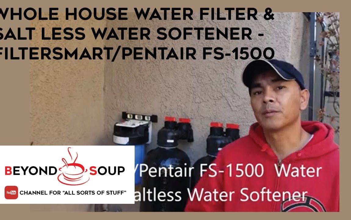 FilterSmart/Pentair Whole House Water Filter & Salt-less Water Softener DIY Installation