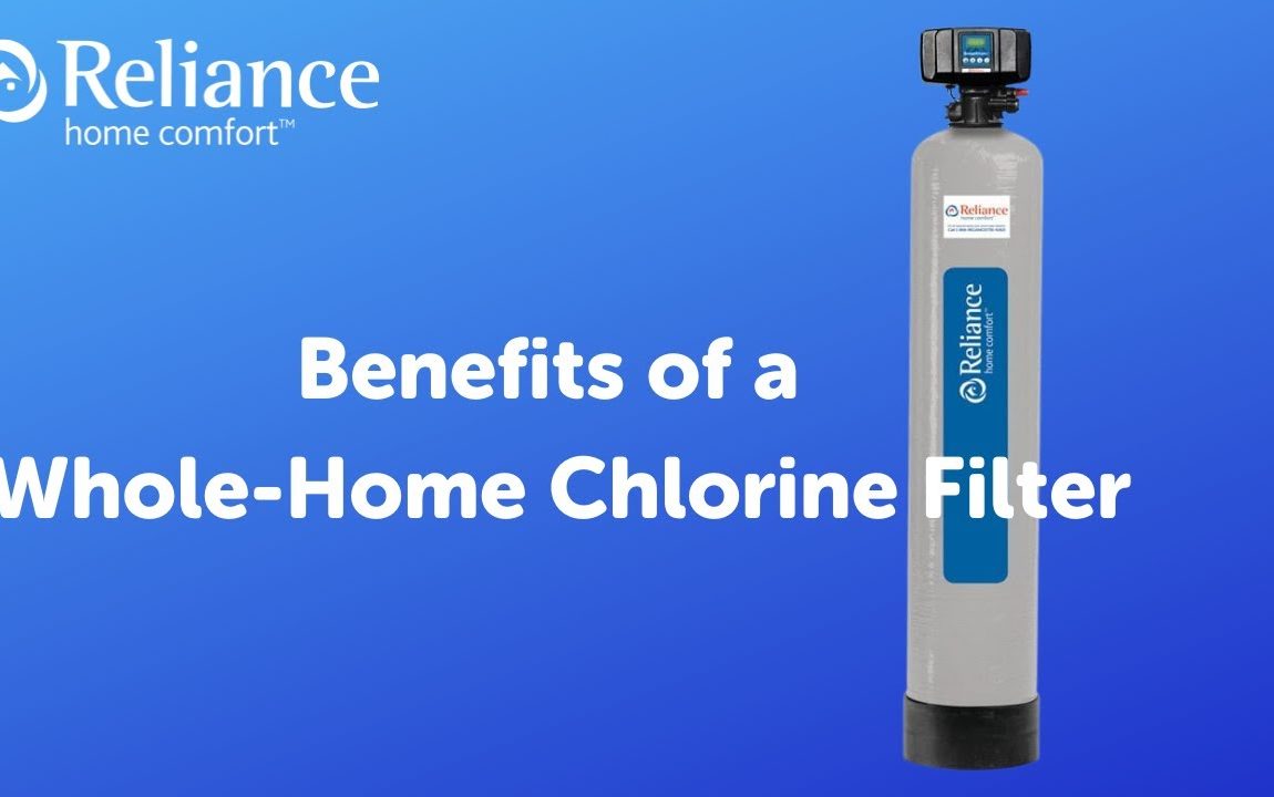 Benefits of a Whole Home Chlorine Water Filter
