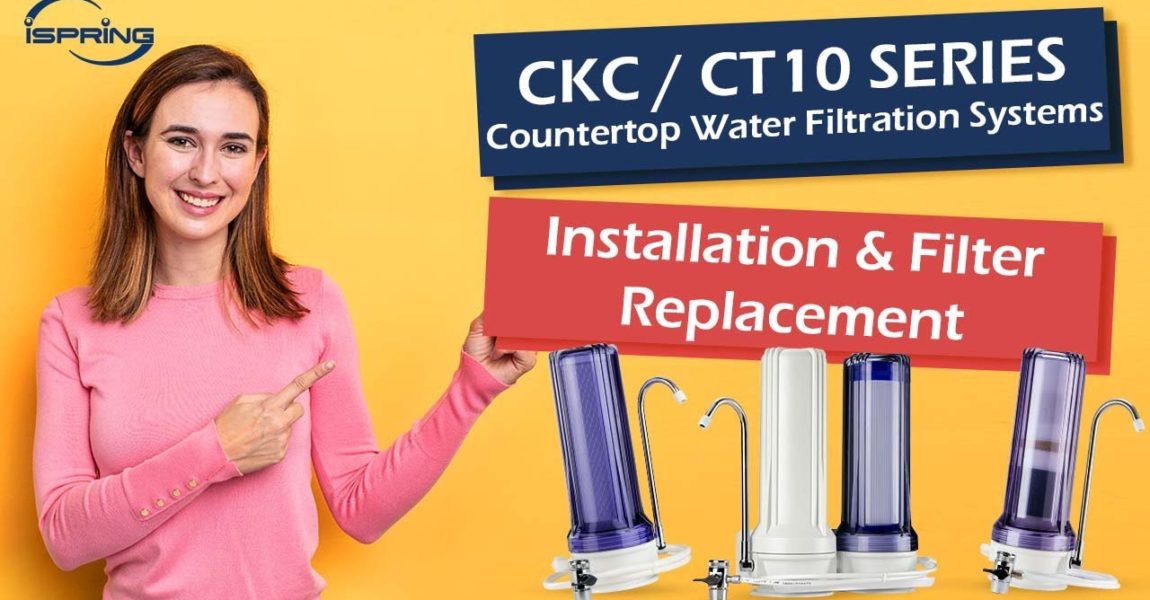 Installation & Filter Replacement of CKC / CT10 Series Countertop Water Filter | Step by Step
