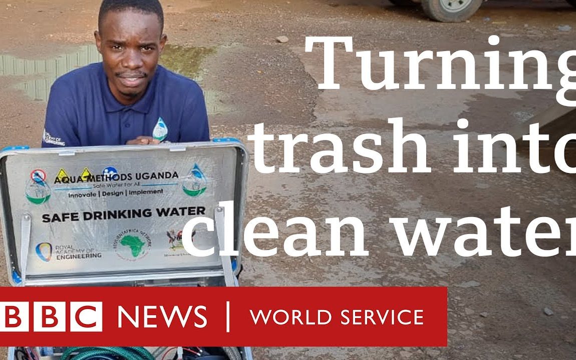 Using rubbish to make clean drinking water - People Fixing the World, BBC World Service