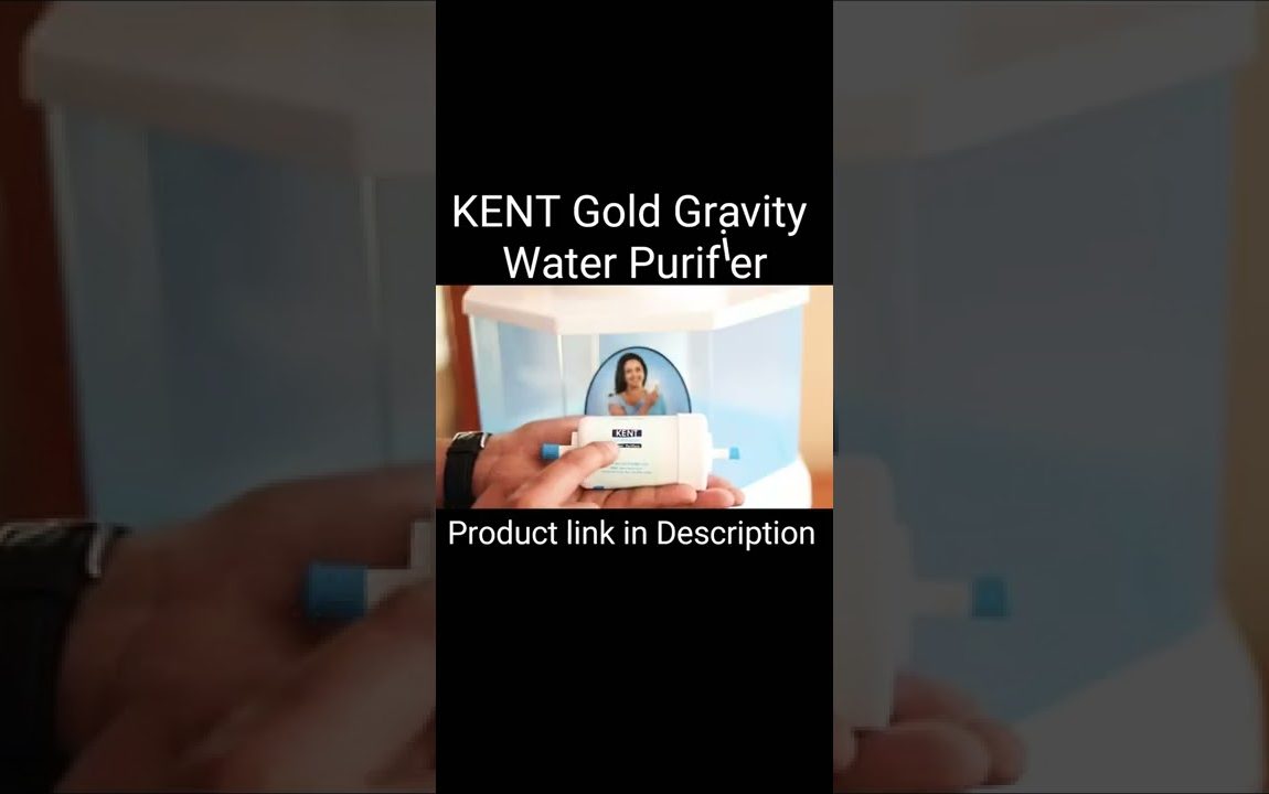 KENT Gold Gravity Water Purifier.