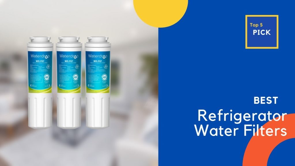 Best Refrigerator Water Filters 2022 || Top 5 Refrigerator Water Filters Review