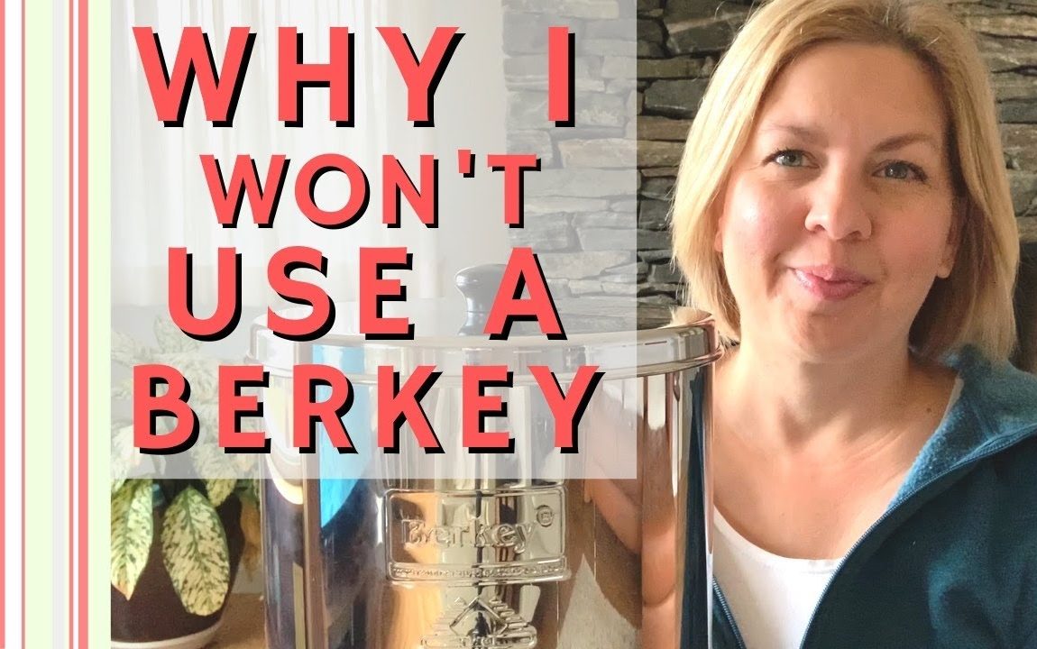 10 Reasons I Won't Use Berkey Water Purifiers (And 4 Ways Why I Still Love Them)