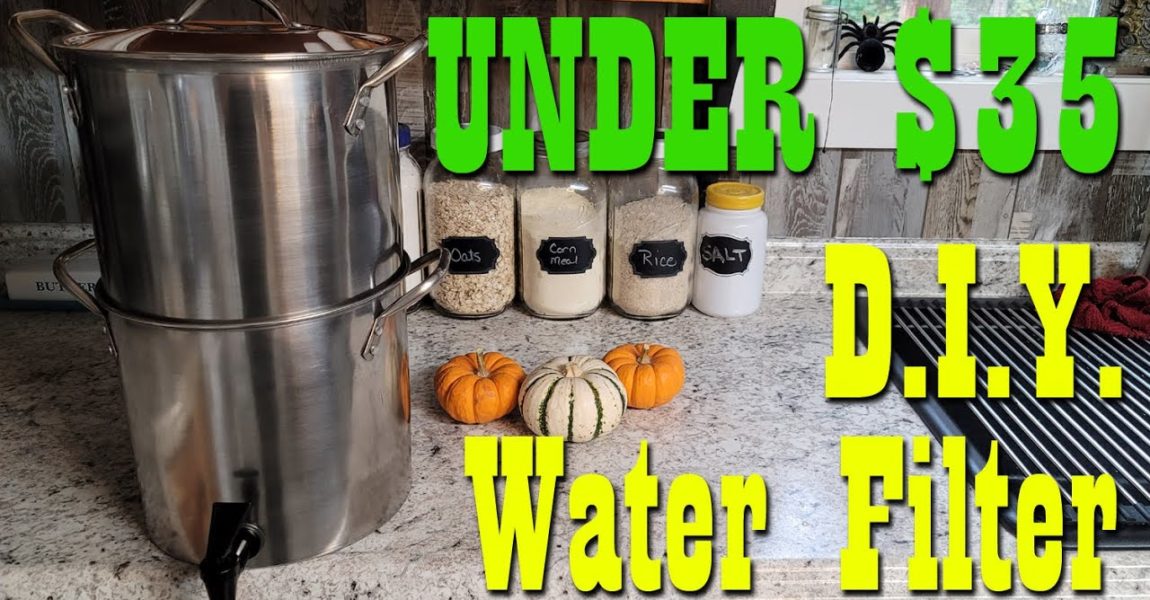 Budget DIY Water Filter ~  Under $35 ~ Preparedness