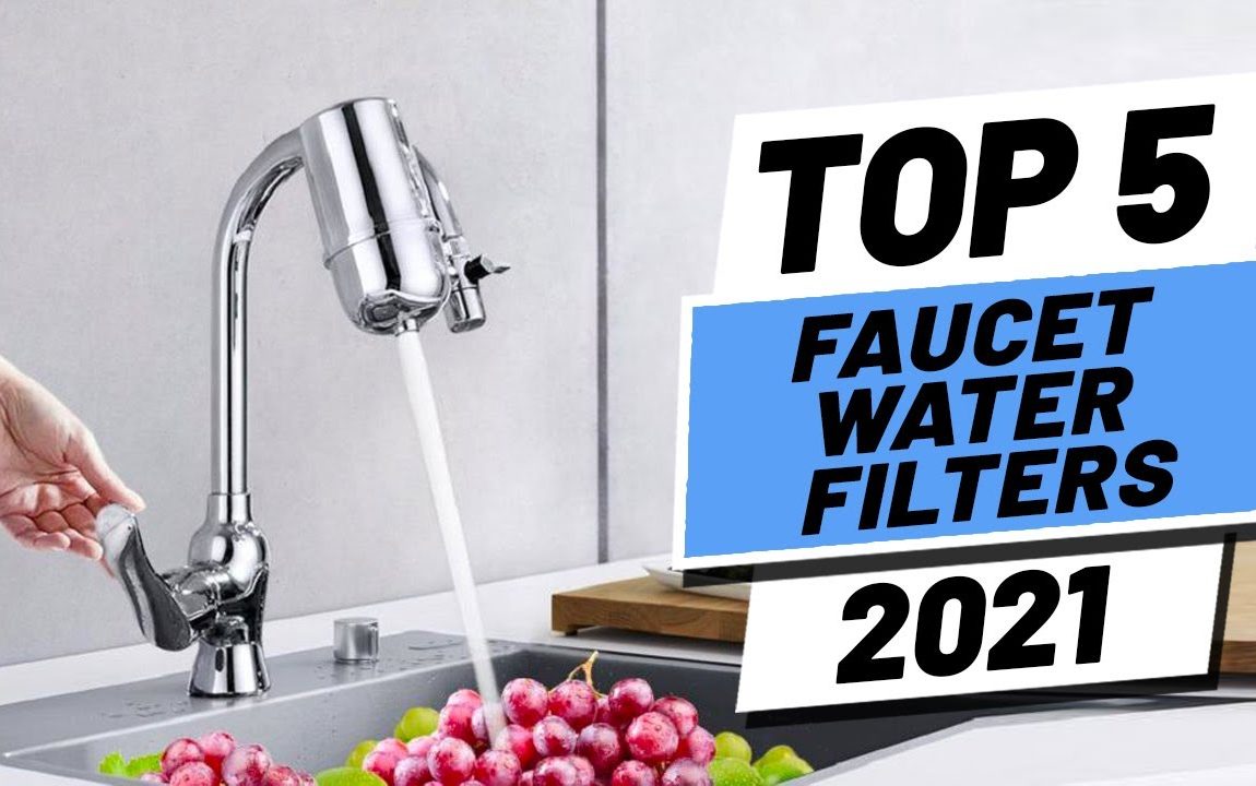 Top 5 BEST Faucet Water Filters of [2021]