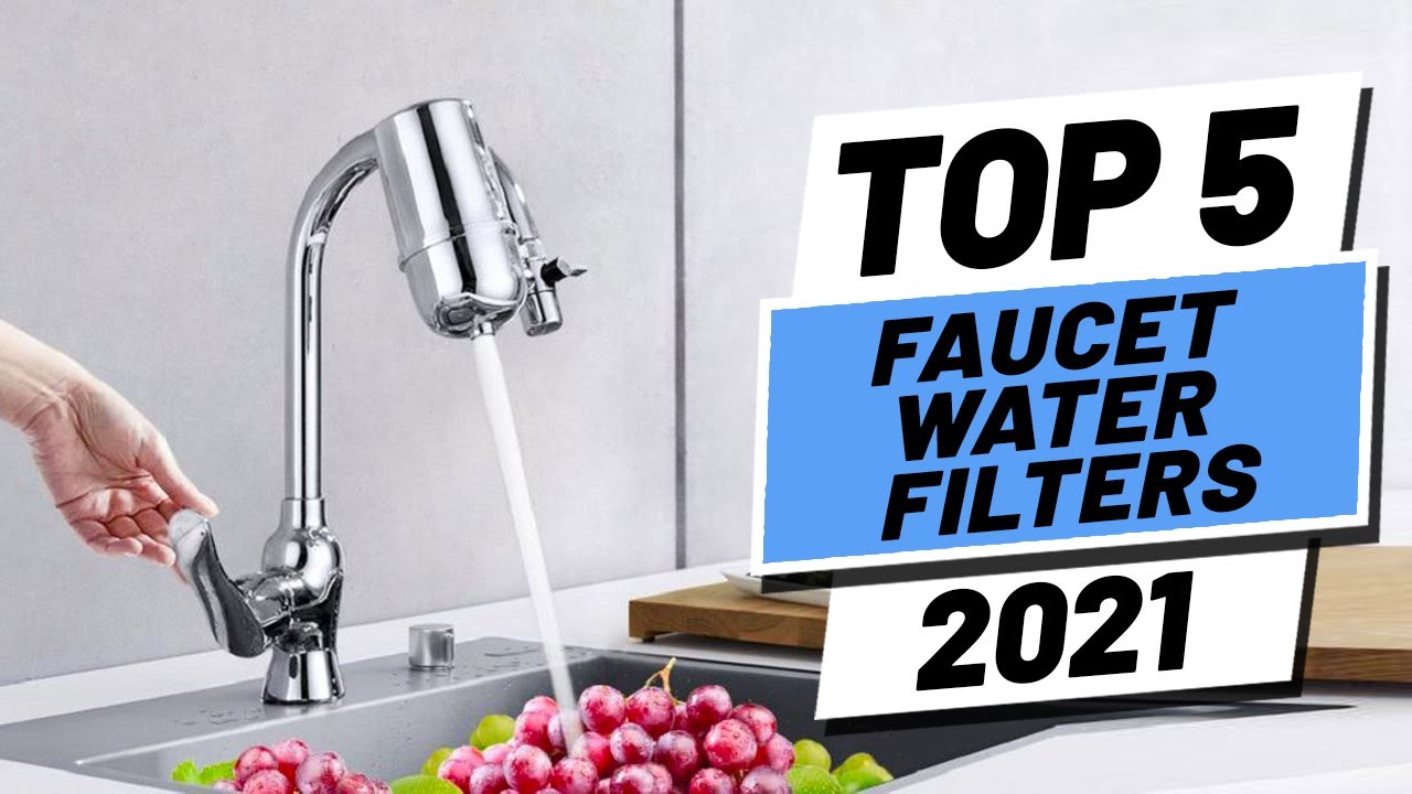 Top 5 BEST Faucet Water Filters of [2021]