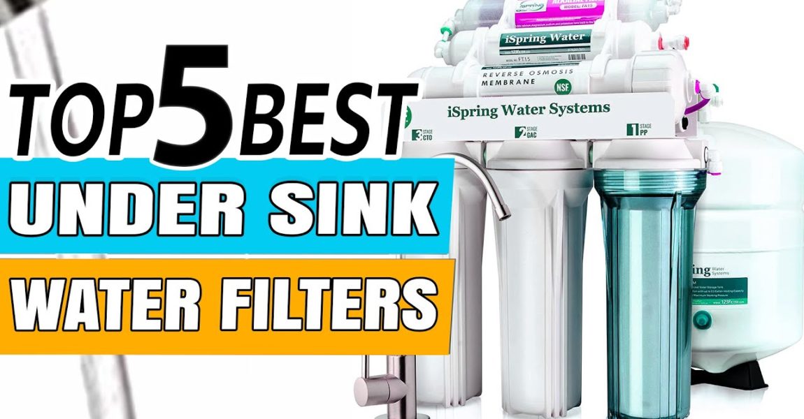 Best Under Sink Water Filter: Review 2022 (Buying Guide)
