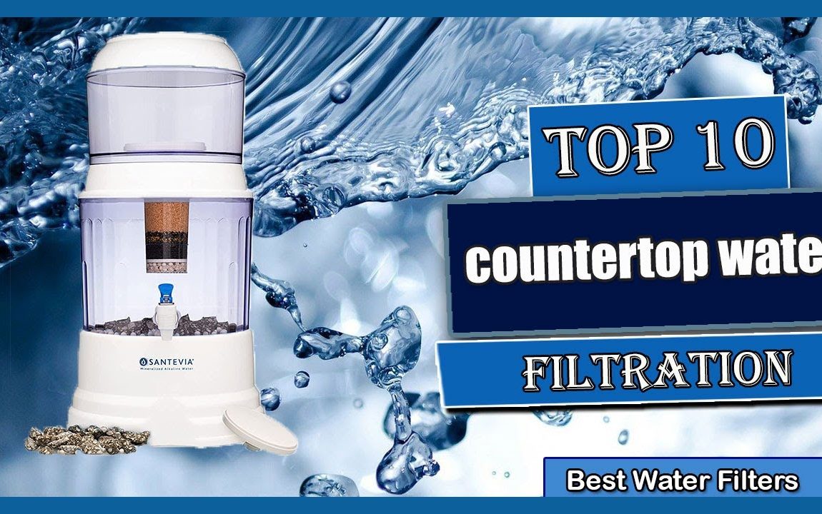 ✅ 10 Best countertop water filtration system (Top Rated List)