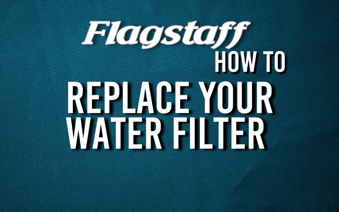 How To: Replace Your Water Filter in your Flagstaff