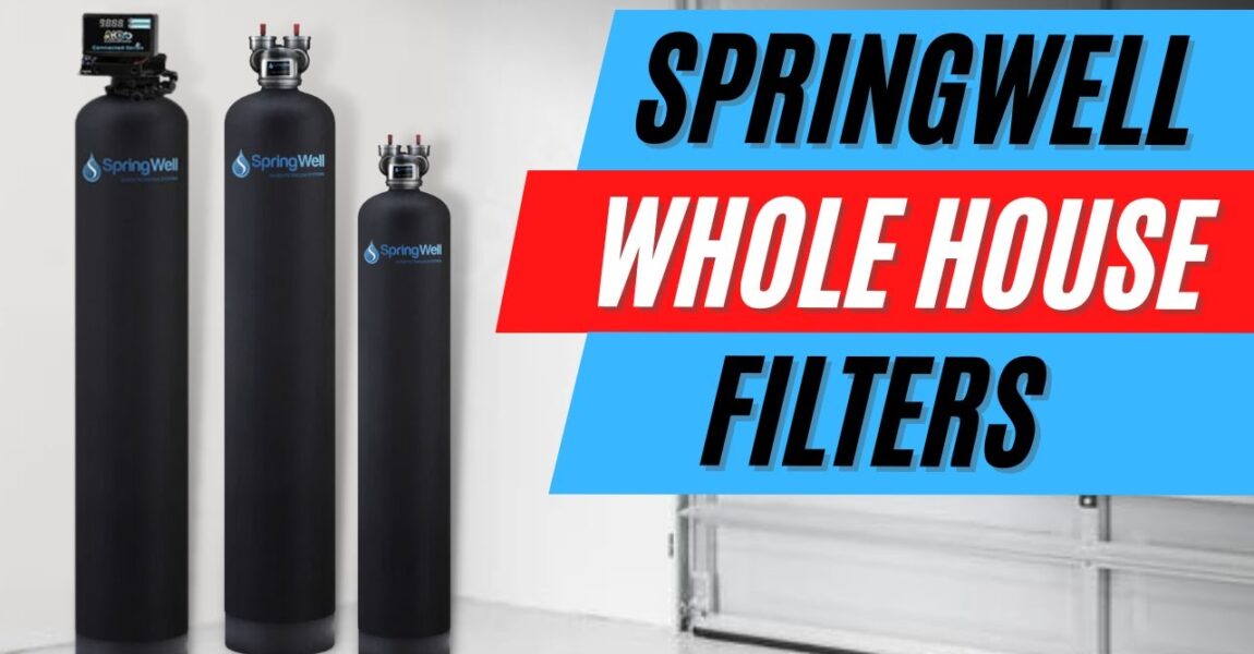 NEWEST SpringWell Water Filter Reviews: Ultimate Guide For 2023!