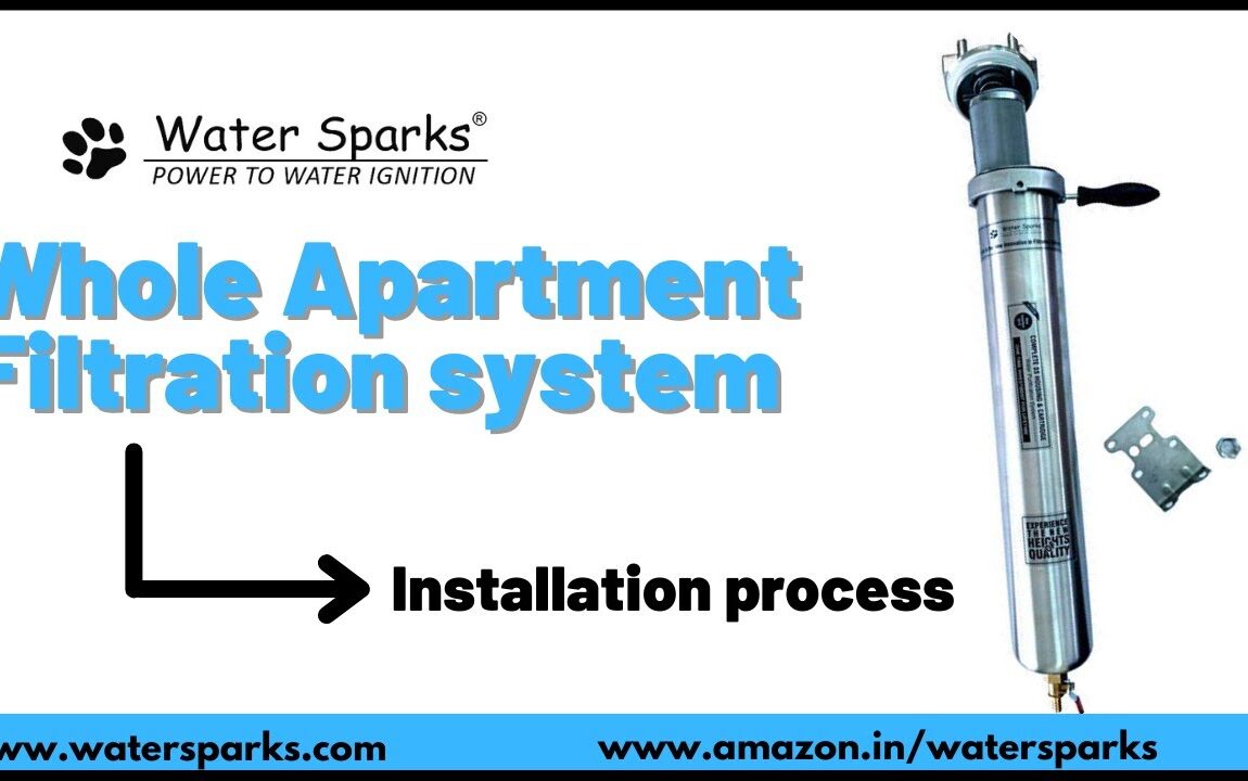 Whole Apartment Water Filtration system - Water Sparks #wholehousewaterfilter